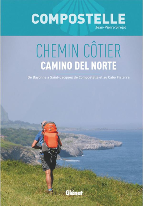 Emprunter Chemin côtier. Camino del Norte. De Bayonne à Saint-Jacques-de-Compostelle et au Cabo Fisterra livre