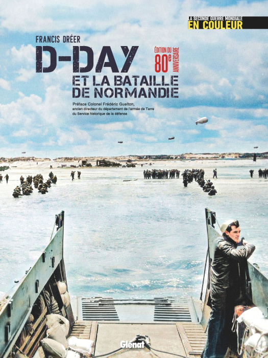 Emprunter D-Day et la bataille de Normandie. La seconde guerre mondiale en couleur, Edition collector livre