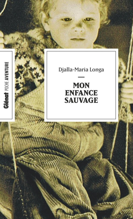 Emprunter Mon enfance sauvage livre