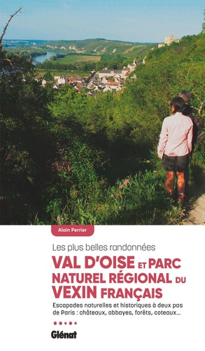 Emprunter Val d'Oise & Parc naturel régional du Vexin français. Les plus belles randonnées. Escapades naturell livre