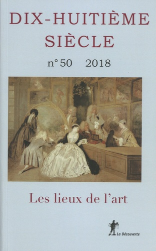 Emprunter Dix-huitième siècle/502018/Les lieux de l'art livre