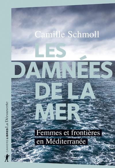Emprunter Les damnées de la mer. Femmes et frontières en Méditerranée livre