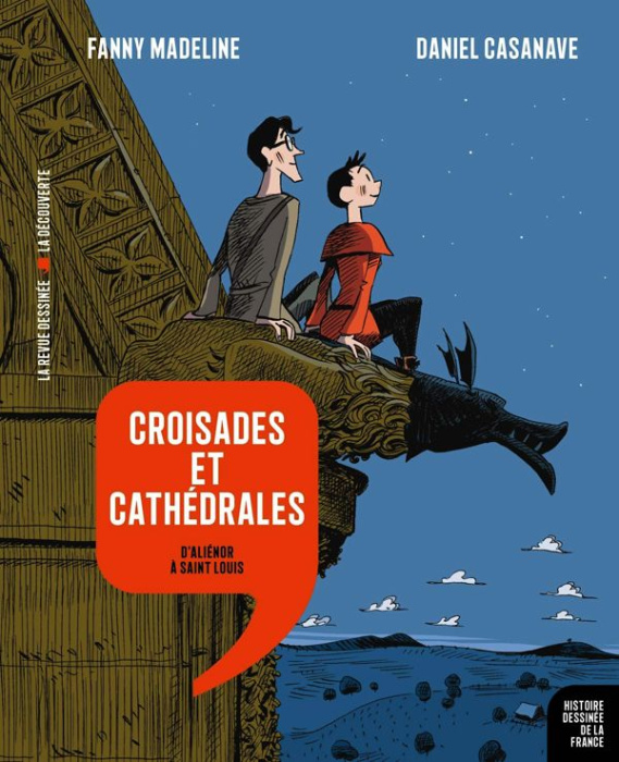 Emprunter Histoire dessinée de la France Tome 7 : Croisades et cathédrales. D'Aliénor à Saint Louis livre