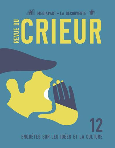 Emprunter Revue du crieur N° 12 : Enquêtes sur les idées et la culture livre
