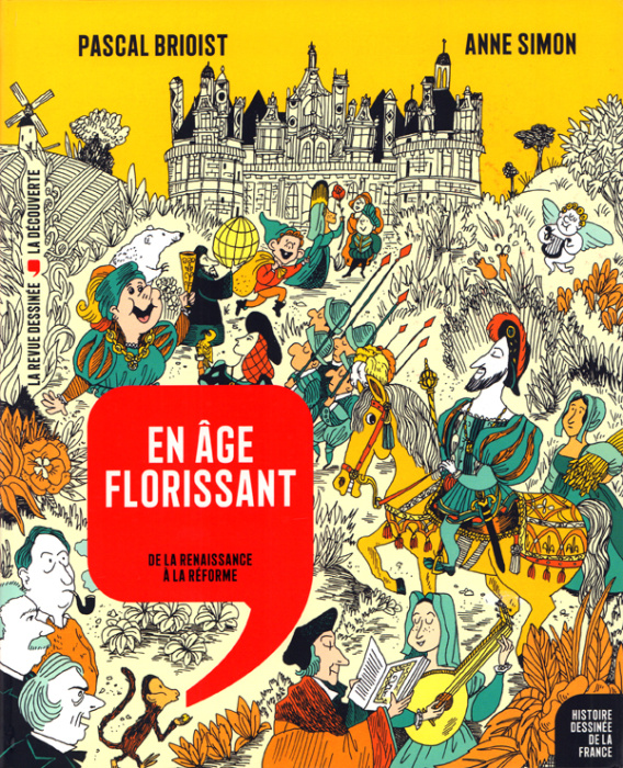 Emprunter Histoire dessinée de la France Tome 9 : En âge florissant. De la Renaissance à la Réforme livre
