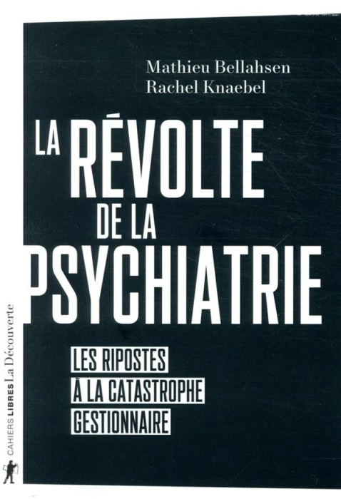 Emprunter La révolte de la psychiatrie. Les ripostes à la catastrophe gestionnaire livre