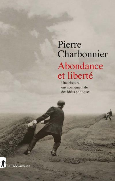 Emprunter Abondance et liberté. Une histoire environnementale des idées politiques livre