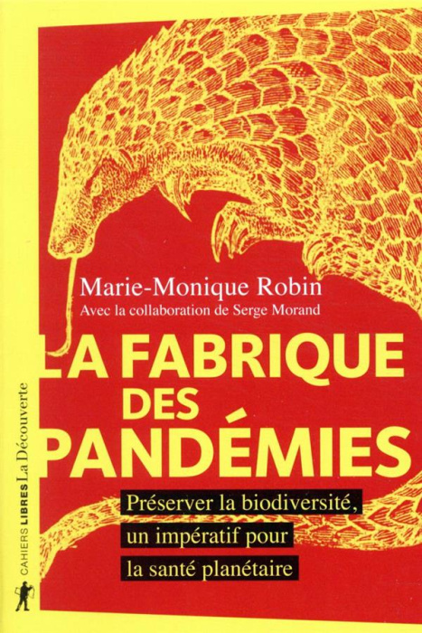 Emprunter La fabrique des pandémies. Préserver la biodiversité, un impératif pour la santé planétaire livre