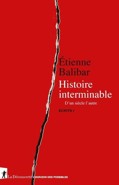 Emprunter Ecrits. Tome 1, Histoire interminable. D'un siècle à l'autre livre
