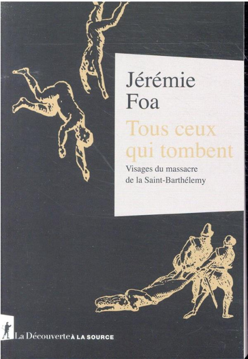 Emprunter Tous ceux qui tombent. Visages du massacre de la Saint-Barthélemy livre