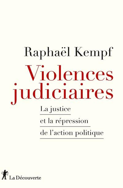 Emprunter Violences judiciaires. La justice et la répression de l'action politique livre