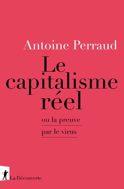 Emprunter Le capitalisme réel. Ou la preuve par le virus livre