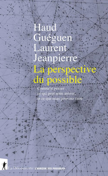 Emprunter La perspective du possible. Comment penser ce qui peut nous arriver et ce que nous pouvons faire livre