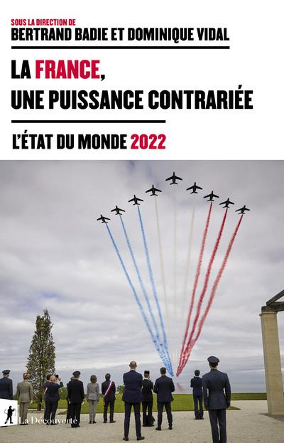 Emprunter La France, une puissance contrariée. L'état du monde, Edition 2022 livre
