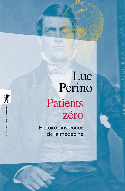 Emprunter Patients zéro. Histoires inversées de la médecine livre