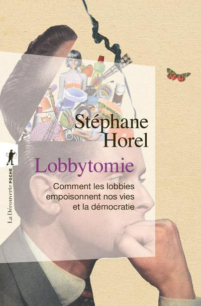 Emprunter Lobbytomie. Comment les lobbies empoisonnent nos vies et la démocratie livre