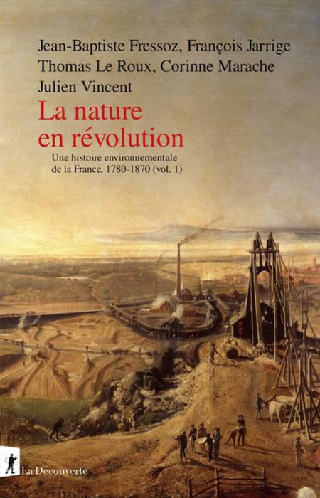 Emprunter La nature en révolution (Une histoire environnementale de la France Tome 1 : 1780-1870) livre