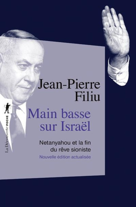 Emprunter Main basse sur Israël. Netanyahou et la fin du rêve sioniste - Nouvelle éditiona actualisée livre
