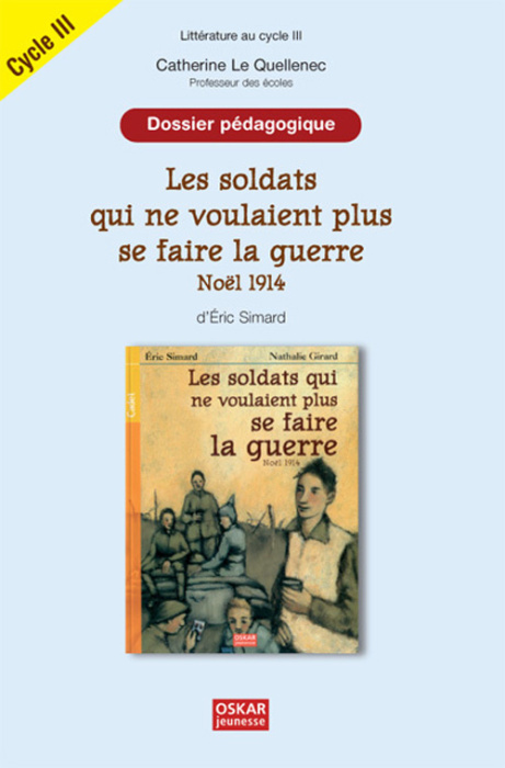 Emprunter Les soldats qui ne voulaient plus se faire la guerre, Noël 1914 d'Eric Simard. Dossier pédagogique C livre