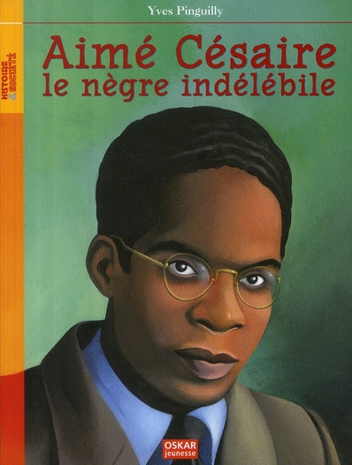 Emprunter Aimé Césaire, le nègre indélébile livre