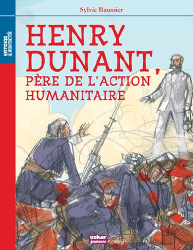 Emprunter Henry Dunant, père de l'action humanitaire livre