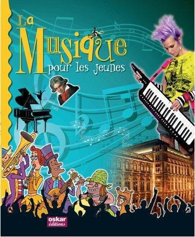 Emprunter La musique pour les jeunes. Avec 1 CD audio livre