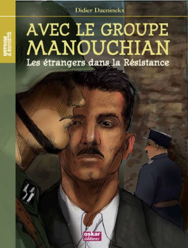 Emprunter Avec le groupe Manouchian. Les immigrés dans la Résistance livre