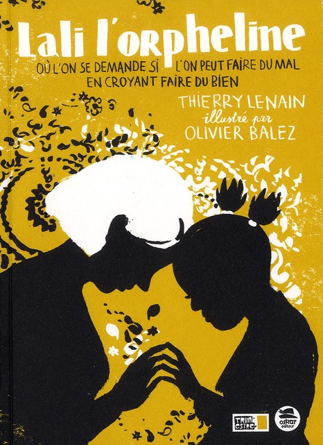 Emprunter Lali l'orpheline où l'on se demande si l'on peut faire du mal en croyant faire du bien livre