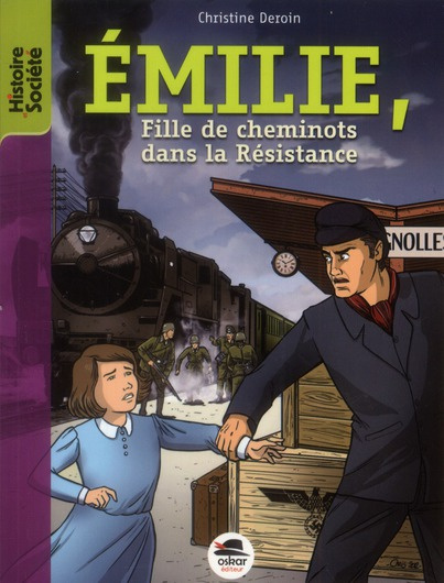 Emprunter Emilie. Fille de cheminot dans la Résistance livre