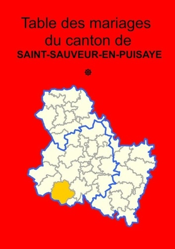 Emprunter Les mariages du canton de Saint-Sauveur-en-Puisaye, tome 1 (avant 1793) livre