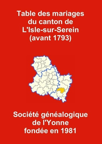 Emprunter Les mariages du canton de L'Isle-sur-Serein (avant 1793) livre