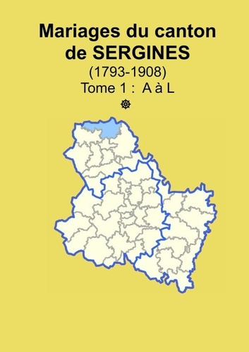 Emprunter Les mariages du canton de Sergines (après 1792) tome 1 livre