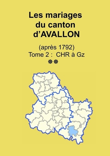 Emprunter Les mariages du canton d'Avallon (après 1792) tome 2 livre