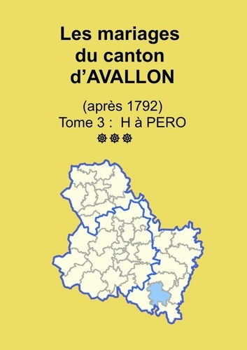 Emprunter Les mariages du canton d'Avallon (après 1792) tome 3 livre
