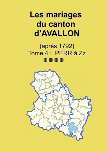 Emprunter Les mariages du canton d'Avallon (après 1792) tome 4 livre