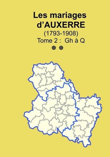 Emprunter Les mariages d'Auxerre (1793-1908) tome 2 livre