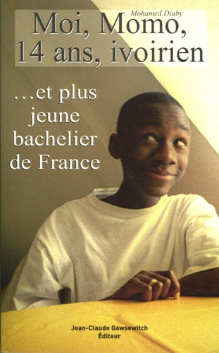 Emprunter Moi, Momo, 14 ans, ivoirien... et plus jeune bachelier de France livre