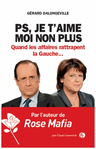 Emprunter PS je t'aime moi non plus / Quand les affaires rattrapent la Gauche... livre