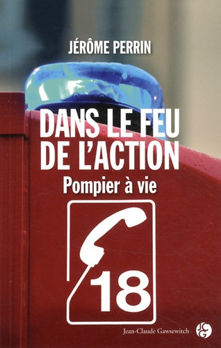 Emprunter Dans le feu de l'action ! / Pompier à vie livre