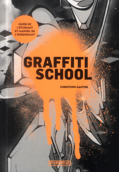 Emprunter Graffiti School. Guide de l'étudiant et manuel de l'enseignant livre