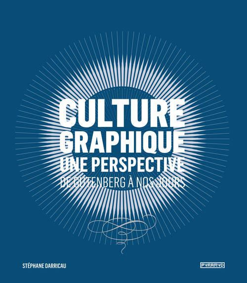 Emprunter Culture graphique. Une perspective, de Gutenberg à nos jours livre