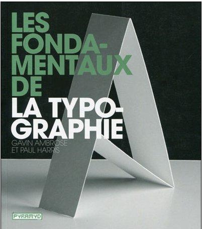 Emprunter Les fondamentaux de la typographie. 2e édition livre