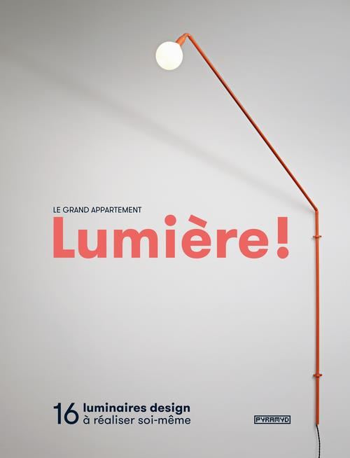 Emprunter Lumière ! 16 luminaires design à réaliser soi-même livre