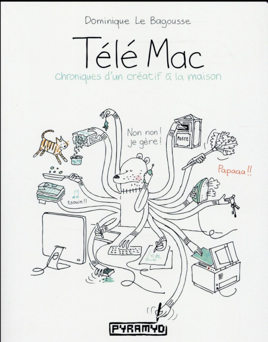 Emprunter Télé Mac. Chroniques d'un créatif à la maison livre