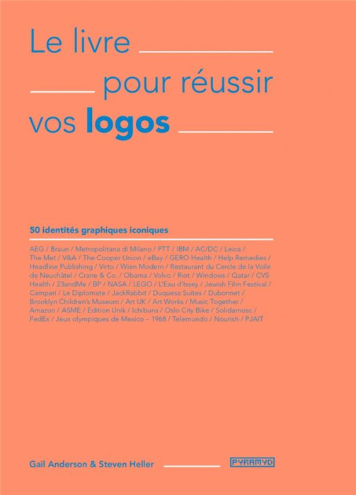 Emprunter Le livre pour réussir vos logos. 50 identités graphiques iconiques livre