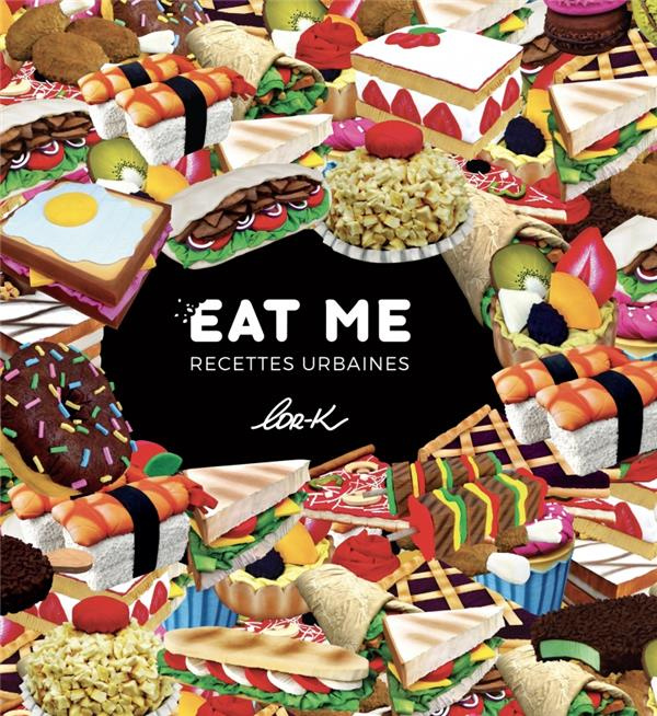 Emprunter Eat Me. Recettes urbaines livre