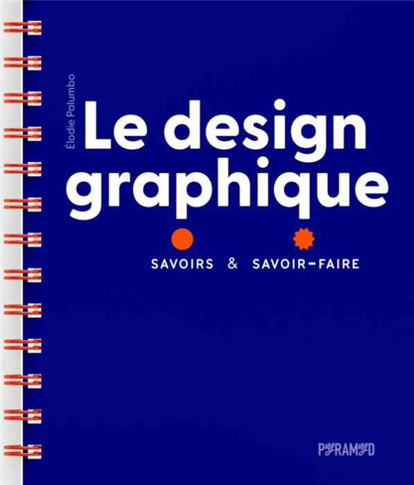 Emprunter Le design graphique. Savoirs & savoir-faire livre