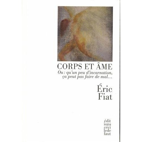 Emprunter Corps et âme / Ou : qu'un peu d'incarnation, ça peut pas faire de mal... livre