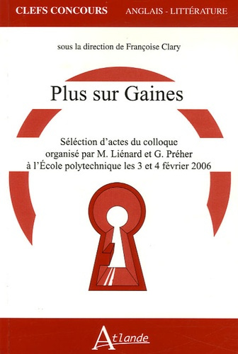 Emprunter Plus sur Gaines. Sélection d'actes du colloque organisé par M. Liénard et G. Préher à l'Ecole polyte livre