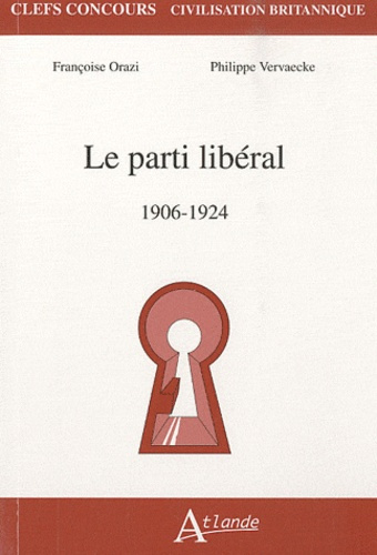 Emprunter Le parti libéral. 1906-1924 livre